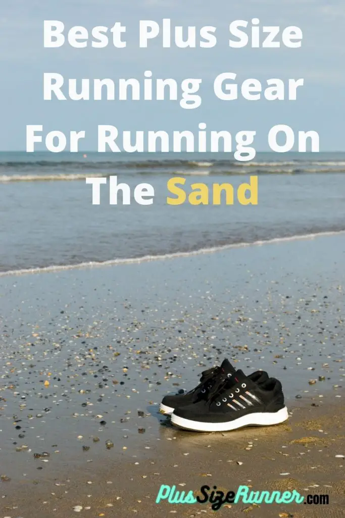 Best-Plus-Size-Gear-For-Running-In-The-Sand